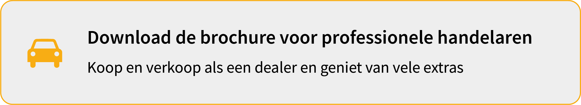 Download de brochure voor professionele handelaren